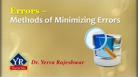 Errors - Methods of Minimizing Errors | Minimizing Errors | YR Pharma Tube | Dr. Yerra Rajeshwar