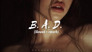 Denise Julia – B.A.D. (Slowed + reverb) ft. P-Lo lyrics