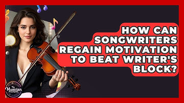 How Can Songwriters Regain Motivation To Beat Writer