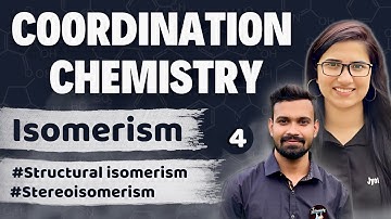 Coordination Compounds CSIRNET|Coordination Chemistry|Isomerism|Stereoisomerism|Structural isomerism