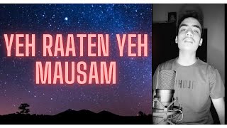Yeh Raaten Yeh Mausam | Yash Vagrecha | 2021