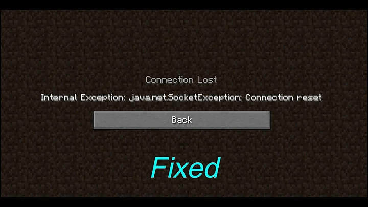 minecraft (1.18.1--1.__.__)  [ java net socketexception connection reset]  Fixed
