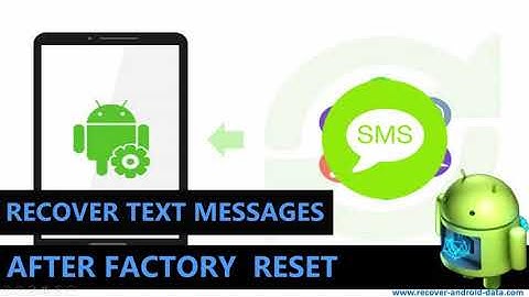 Recover Text Messages After Factory Reset On Android