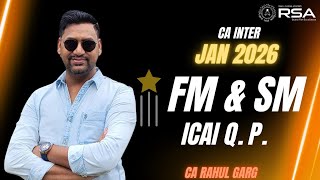 F.M. & S.M. Jan 2026 ICAI Q Paper Analysis & Discussion 🏆By CA Rahul Garg | Must Watch 💯Very Imp.