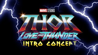 Marvel Studios - Thor Love and Thunder - Intro Concept