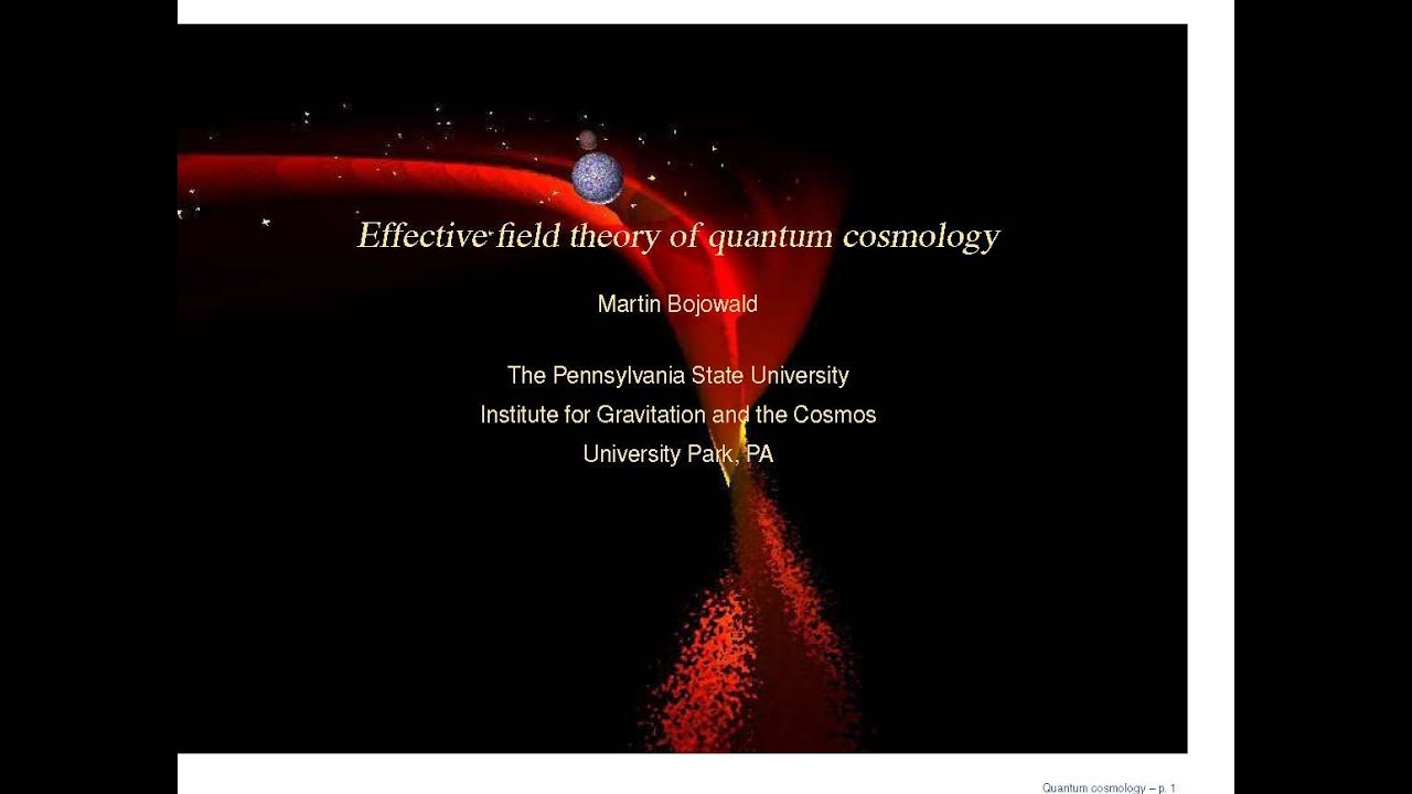 Sing18: Effective field theory of quantum cosmology by Martin Bojowald