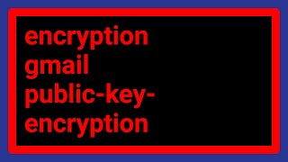 How can I use encryption with Gmail?