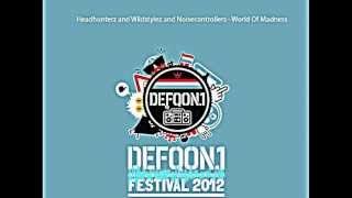 Headhunterz and Wildstylez and Noisecontrollers - World Of Madness (Defqon 1 2012 OST) (Full HQ)