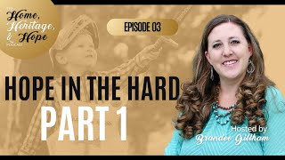Hope In The Hard - Part 1