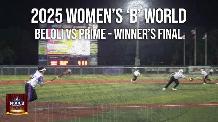 2025 'B' Worlds - Beloli vs Prime - Women's - Winner's Final