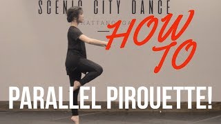 HOW TO: Parallel Pirouette!