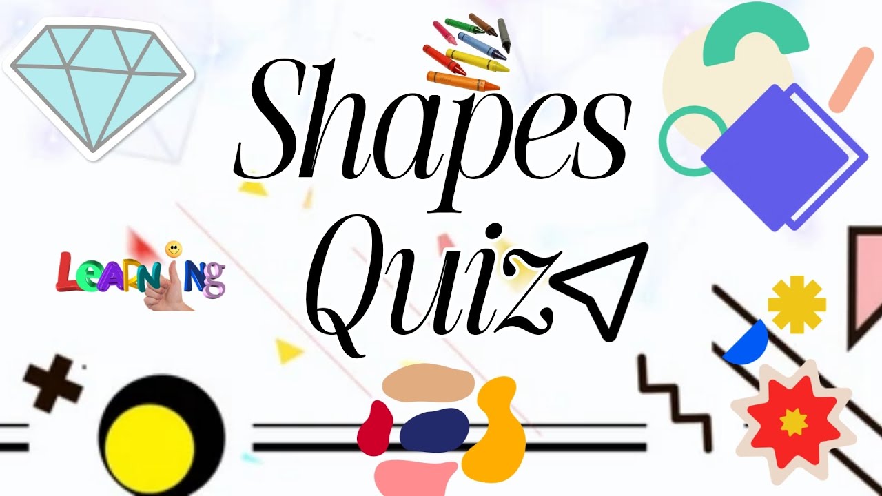 Let's have a Quiz of shapes names 