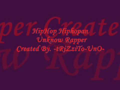 Hip Hop Hiphopan - Unknow Rapper