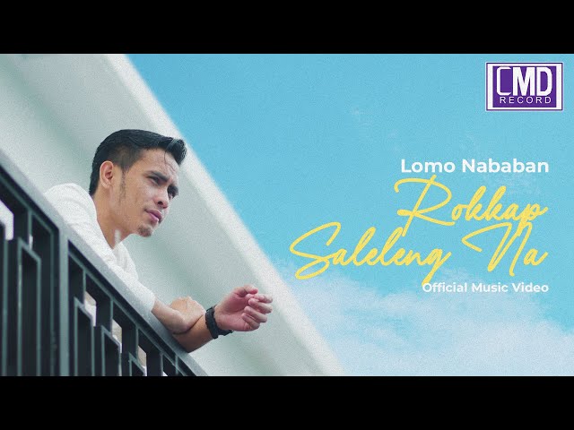 Lomo Nababan - Rokkap Saleleng Na (Lagu Batak Terbaru 2024) Official Music Video class=