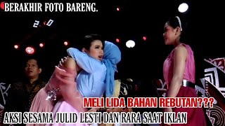 Bak Pinang Dibelah Tiga  Rara Lesti Meli Lida  Kedekatan Mereka Saat Iklan