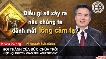 Về cuộc đời biết cảm tạ | Hội Thánh của Đức Chúa Trời, An Xang Hồng, Đức Chúa Trời Mẹ