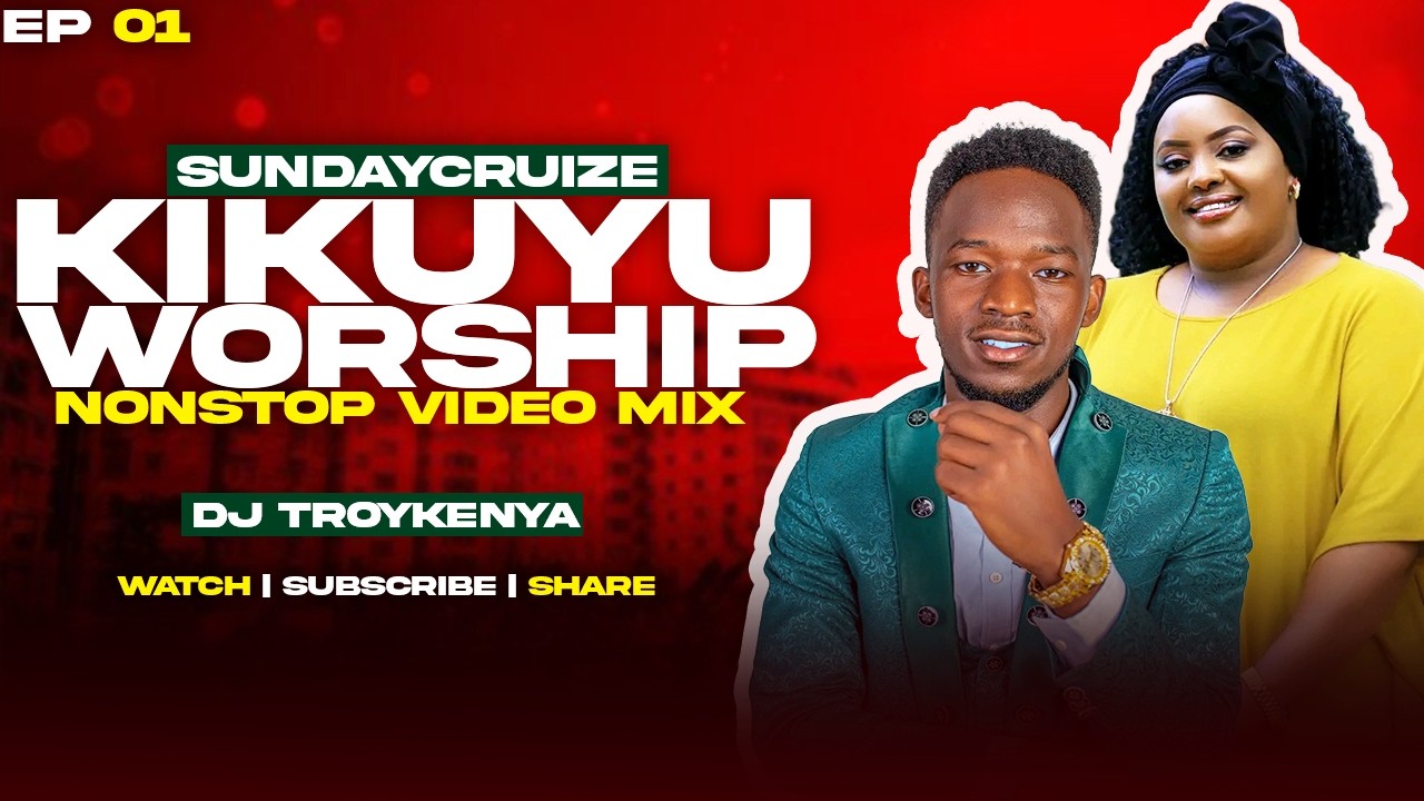 PURE KIKUYU WORSHIP NONSTOP MIX 2025 | BEST KIKUYU WORSHIP SONGS  - DJ TROY KENYA