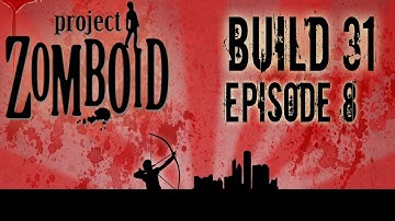 Project Zomboid Build 31 | Ep 8 | Storage | Let