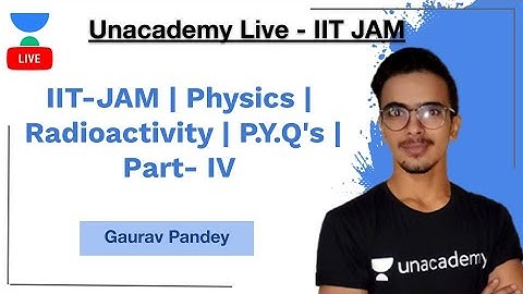IIT-JAM | Physics | Radioactivity | P.Y.Q