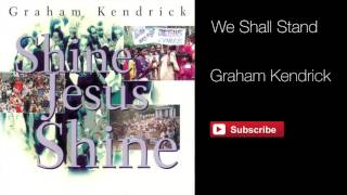 Video thumbnail of "We Shall Stand - Graham Kendrick"