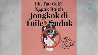 Eh, Tau Gak? Nggak Boleh Jongkok Di Toilet Duduk - Tirto Video