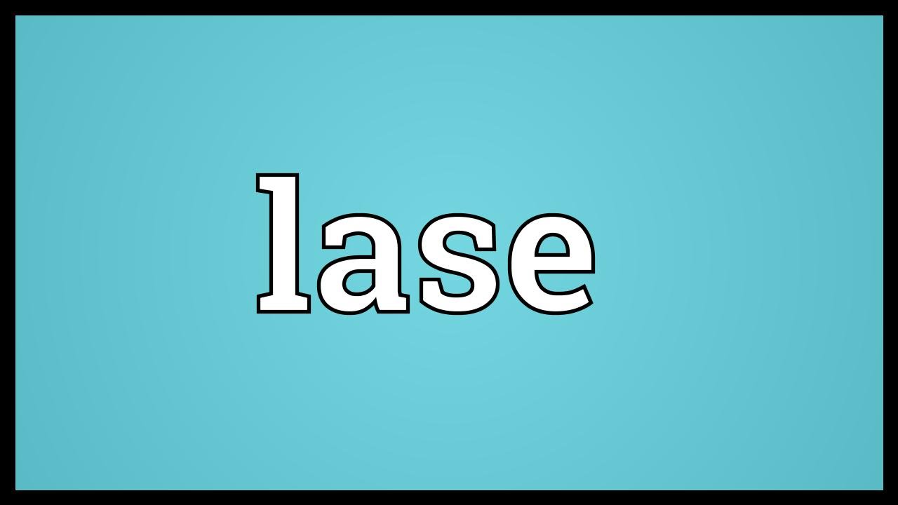 Lase Meaning - YouTube