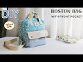 DIY BOSTON BAG WITH FRONT POCKET, Cross-body bag | วิธีการทำกระเป๋าทรงบอสตันปรับสะพายได้