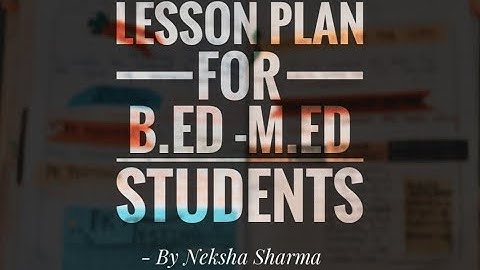 Lesson Plan-2 for B.Ed. & B.Ed-M.Ed. Students| HARBARTIAN APPROACH | Neksha Sharma | Abhii Sharma