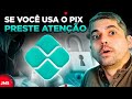 VOCÊ USA o Sistema PIX em seu Celular? OLHA ISSO! ATENÇÃO