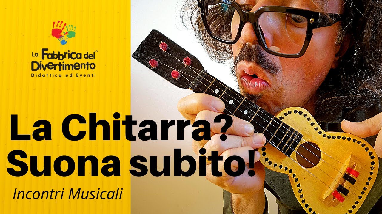 La Chitarra? Cos'è? Come è fatta? Come si suona? 1° Incontro Musica per