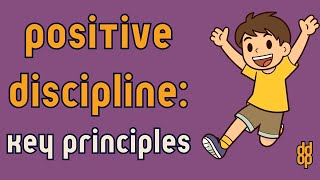 Positive Discipline: Understanding the Key Principles