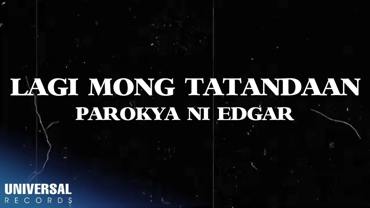 Parokya Ni Edgar - Lagi Mong Tatandaan (Official Lyric Video)