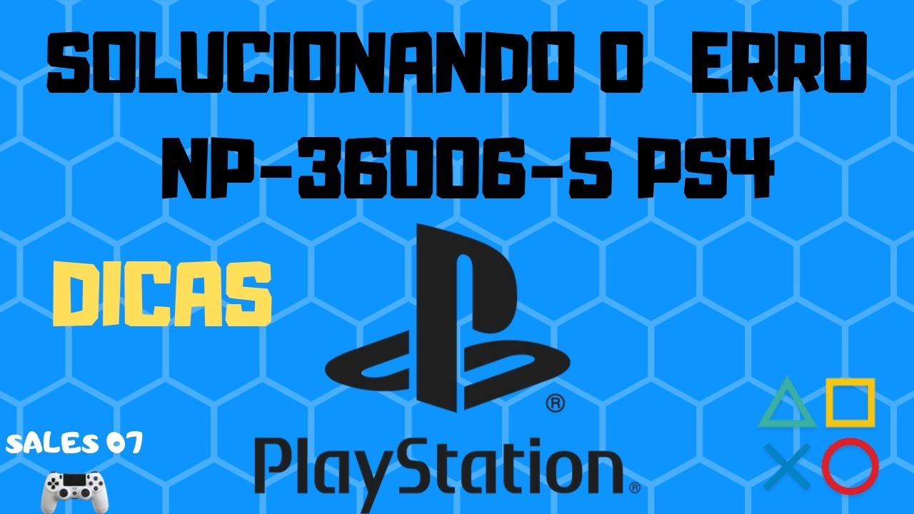 ERRO PS4 NP 36006 5 SOLU O R PIDA YouTube erro-ps4-np-36006-5-solu-o-r-pida-youtube