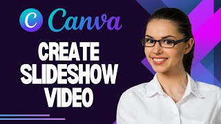 How to Create Canva Slideshow Videos For Beginners (Best Method)