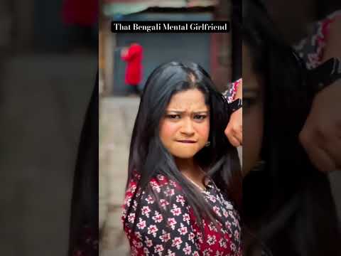 That bengali mental girlfriend #bengalicomedy #comedy #banglicomedy #bengalihumor #funny #bengaligf