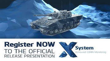 X-System - Armoured CBRN Monitoring Presentation - REGISTER NOW