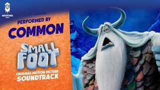 Smallfoot  Soundtrack | Let it Lie - Common | WaterTower