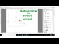 how to use optoisolator in circuit wizard | optocoupler in circuit wizard