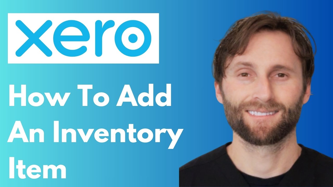 How To Add an Inventory Item in Xero [Full Guide 2026] - YouTube