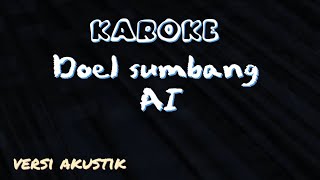 Download lagu karaoke - AI.doel sumbang (pop Sunda) versi akustik