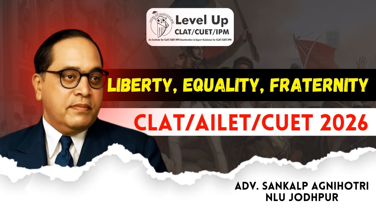 Liberty, Equality, Fraternity in the Indian Constitution | Meaning & Significance | LevelUp CLAT