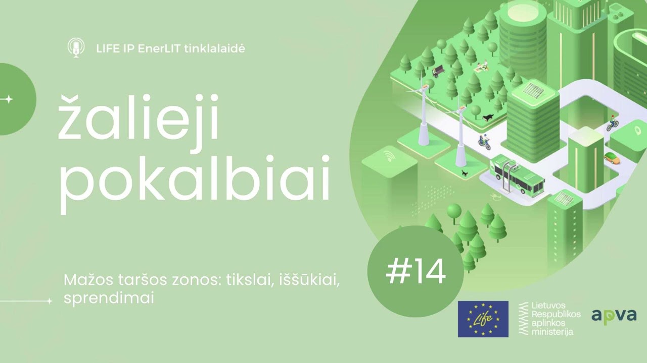 #14 Mažos taršos zonos: tikslai, iššūkiai, sprendimai
