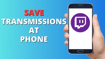 How to Save Twitch Streams on the Phone 2023