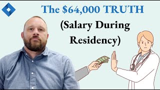 Salary During Residency (The $64,000 TRUTH)