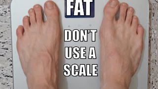 STOP USING A SCALE TO WEIGH YOURSELF