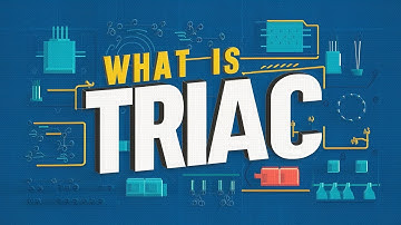 What is a TRIAC? How Does it Work?