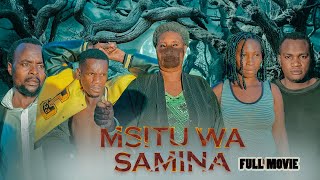MSITU WA SAMINA FULL MOVIE