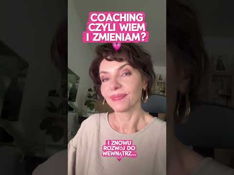 Po co się rozwijać i zmieniać? Coach jako towarzysz zmiany osobistej i pracy z życiowymi celami