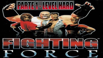 Fighting Force (PS1) - Parte 1 (Level Hard)