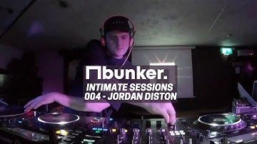 #BunkerIntimateSessions 004 - Jordan Diston (Minimal/Deep Tech set)